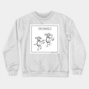 Tap dancing Crewneck Sweatshirt